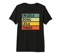 I'm Leila Doing Leila Things - Cita Personalizada Divertida Camiseta Premium