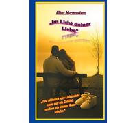 Im Licht deiner Liebe: Du musst nicht alles wissen, um zu bleiben du musst nur bereit sein, dich zu zeigen.