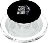 I'm Like 95 Percent Human 5 Percent Robot Cirugía ----- PopSockets PopGrip para MagSafe