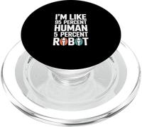 I'm Like 95 Percent Human 5 Percent Robot Cirugía --- PopSockets PopGrip para MagSafe