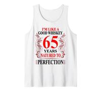 I'm like a good Whiskey 65 Years - 65 cumpleaños 65 años Camiseta sin Mangas