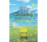 I'm Listening: A guided activity book on how to hear the Holy Spirit.