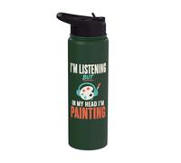 Im Listening But in My Head Im Painting Painter Artist Stainless Steel Insulated Water Bottle