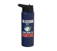 Im Listening But in My Head Im Painting Painter Artist Stainless Steel Insulated Water Bottle