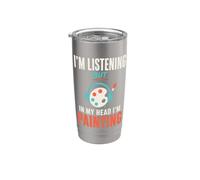 Im Listening But in My Head Im Painting Painter Artist Vaso térmico de acero inoxidable de doble pared