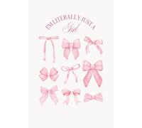 i'm literally just a girl: A Funny & Relatable Notebook for Women, Teens, and Anyone Owning Their Sass | 6x9 Journal for Thoughts, Plans & Random Brilliance | The Perfect Cute Gift for Her