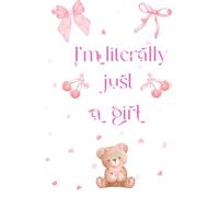 I'm Literally Just a Girl: Mental Health and Wellbeing Journal