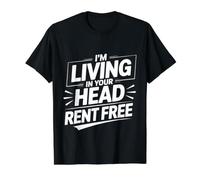 I'm Living In Your Head Rent Free Bold Sarcastic Quote - Camiseta gráfica económica, Hombre, Negro, S