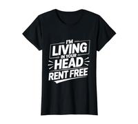 I'm Living In Your Head Rent Free Bold Sarcastic Quote - Camiseta gráfica económica, Mujer, Negro, M