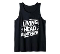 I'm Living In Your Head Rent Free Bold Sarcastic Quote - Camiseta sin Mangas