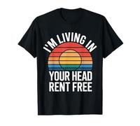 I'm Living In Your Head Rent Free Cita sarcástica audaz |- Camiseta