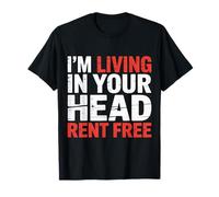 I'm Living In Your Head Rent Free Cita sarcástica audaz ||- Camiseta
