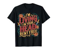I'm Living In Your Head Rent Free Cita sarcástica audaz |- Camiseta