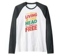 I'm Living In Your Head Rent Free Cita sarcástica audaz Camiseta Manga Raglan