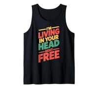 I'm Living In Your Head Rent Free Cita sarcástica audaz Camiseta sin Mangas