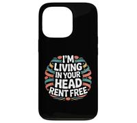 I'm Living In Your Head Rent Free Cita sarcástica audaz - Carcasa para iPhone 13 Pro