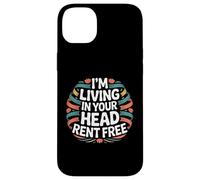 I'm Living In Your Head Rent Free Cita sarcástica audaz - Carcasa para iPhone 14 Plus