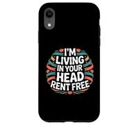 I'm Living In Your Head Rent Free Cita sarcástica audaz - Carcasa para iPhone XR