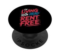 I'm Living In Your Head Rent Free Cita sarcástica audaz - PopSockets PopGrip Adhesivo