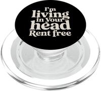 I'm Living In Your Head Rent Free |- PopSockets PopGrip para MagSafe