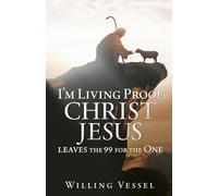 I'm Living Proof Christ Jesus leaves the 99 for the One