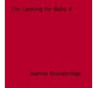 Im Looking For Baby K (ebook)