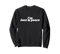 I'm Love & Peace - Positive Affirmations Sudadera