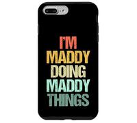 I'm Maddy Doing Maddy Things - Divertido dicho lindo nombre Maddy Carcasa para iPhone 7 Plus/8 Plus