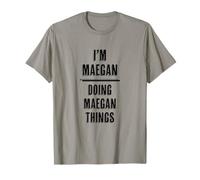 I'm Maegan Doing Maegan Things | Funny Cute Gracioso - Nombre Camiseta