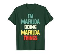 I'm Mafalda Doing Mafalda Things Fun Nombre Personalizado Mafal Camiseta, Hombre, Verde Bosque, L