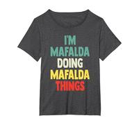 I'm Mafalda Doing Mafalda Things Fun Nombre Personalizado Mafal Camiseta, Mujer Tallas Grandes, Jaspeado Oscuro, 5XL Grande
