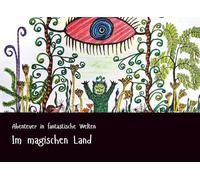Im magischen Land (Abenteuer in fantastische Welten)