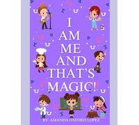 I'M ME AND THAT'S MAGIC!: A Seed and Star Affirmation Book for Kids