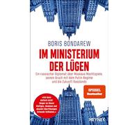 Im Ministerium der Lügen: Ein russischer Diplomat über Moskaus Machtspiele, seinen Bruch mit dem Putin-Regime und die Zukunft Russlands