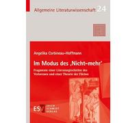 Im Modus des 'Nicht-mehr': Fragmente einer Literaturgeschichte des Verlorenen und einer Theorie der Fiktion: 24