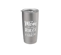 I'm Mom You Have Rules Because I Said So Vaso térmico de acero inoxidable de doble pared