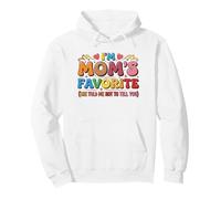 I'm Mom'S Favorite She Told Me Not to Tell You Mothers Sudadera con Capucha