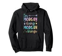 I'm Morgan Doing Morgan Things Nombre Personalizado Sudadera con Capucha