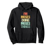I'm Moses Doing Moses Things - Funny Diciendo Cool Name Moses Sudadera con Capucha