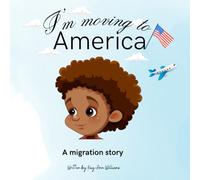 I'm Moving to America: A migration story