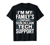 I'm My Family's Unpaid Son In Law Support Tech Camiseta