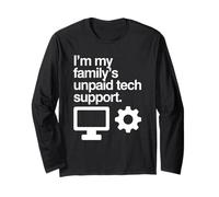 Im My Familys Unpaid Tech Soporte de TI Divertido Computadora Humor Manga Larga