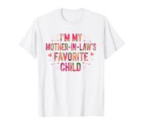 Im My Mother in Laws Favorite Child Flowers Funny Parent Camiseta