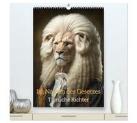 Im Namen des Gesetzes Tierische Richter (hochwertiger Premium Wandkalender 2026 DIN A2 hoch), Kunstdruck in Hochglanz: Kreative Tierportraits in Richter outfits