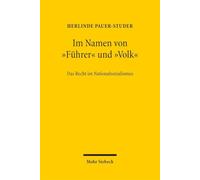 Im Namen von "Führer" und "Volk": Das Recht im Nationalsozialismus