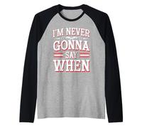 I'm Never Gonna Say When Rallador de queso parmesano - Camiseta Manga Raglan
