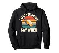 I'm Never Gonna Say When Rallador de Queso parmesano - Sudadera con Capucha