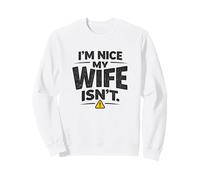 I'm Nice My Wife Is Not Funny Pareja Humor Maridos sarcásticos Sudadera