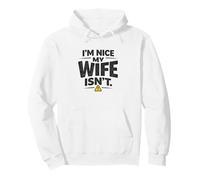 I'm Nice My Wife Is Not Funny Pareja Humor Maridos sarcásticos Sudadera con Capucha