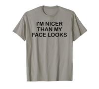 I'm Nicer Than My Face Looks Im Sorry For What My Face Said Camiseta